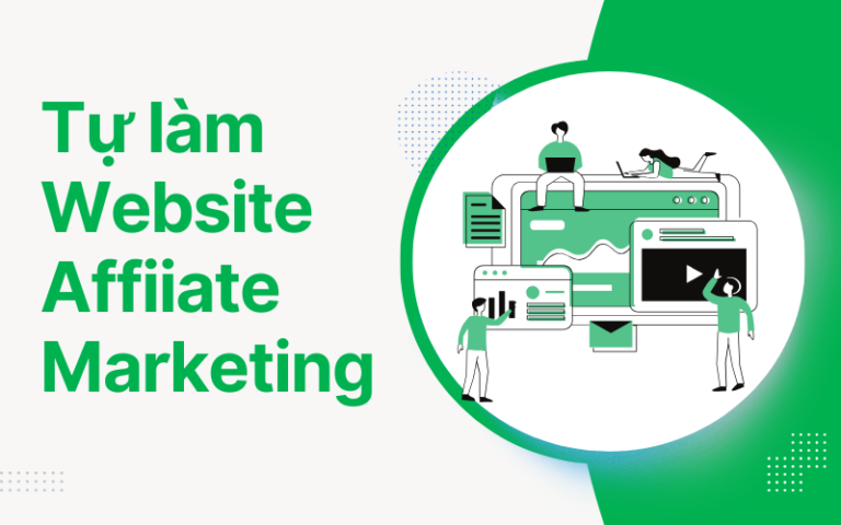 Cách tự làm Website Affiliate Marketing rẻ nhất, chi tiết nhất, thật dễ dàng với WordPress và Elementor